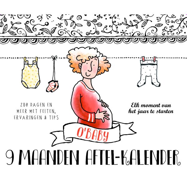 O'Baby 9 Maanden Aftelkalender O'Baby 9 Maanden Aftelkalender