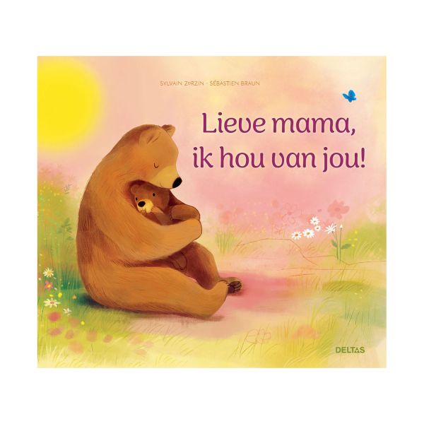Deltas Lieve Mama, Ik Hou Van Jou! Deltas Lieve Mama, Ik Hou Van Jou!